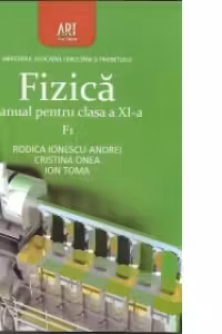 Fizica F1. Manual pentru clasa a XI-a