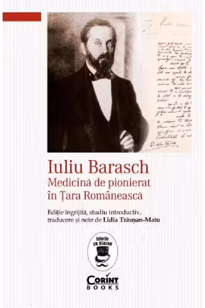 Iuliu Barasch – Medicina de pionierat in Tara Romaneasca