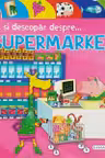 Invat si descopar despre supermarket