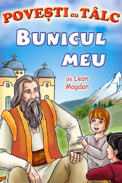 Bunicul meu. Povești cu tâlc