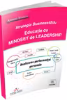 Strategia Business4Edu - Educatie cu mindset de leadership