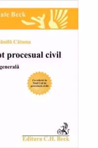 Drept procesual civil. Partea generala. Editia 3