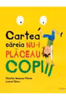 CARTEA CAREIA NU-I PLACEAU COPIII.