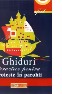Ghiduri practice pentru proiecte in parohii