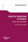 Dreptul european al muncii. Editia a 3-a. Legislatie, doctrina, jurisprudenta