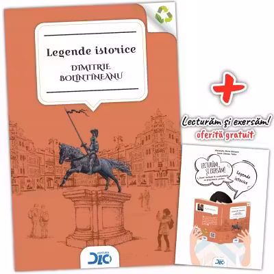 Legende istorice si basme (contine Lecturam si exersam)