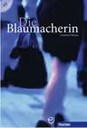 Die Blaumacherin Buch mit Audio-CD