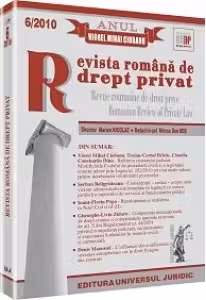 Revista romana de drept privat Nr 6/2010 - Anul Viorel Mihai Ciobanu