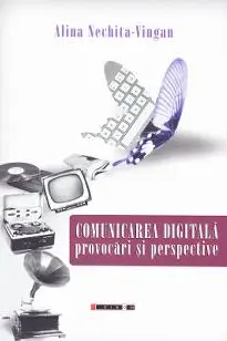 Comunicarea digitală. Provocări și perspective