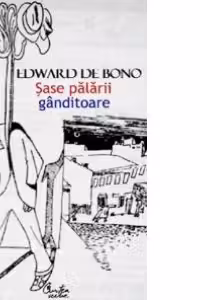 Sase palarii ganditoare