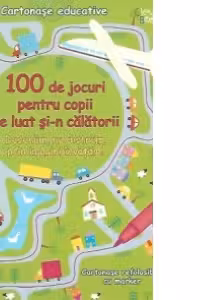 100 de jocuri pentru copii de luat si-n calatorii - Cartonase educative 4-8 ani. Desenam, ne distram, prin imagini invatam!