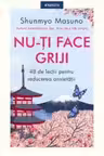 Nu-ti face griji