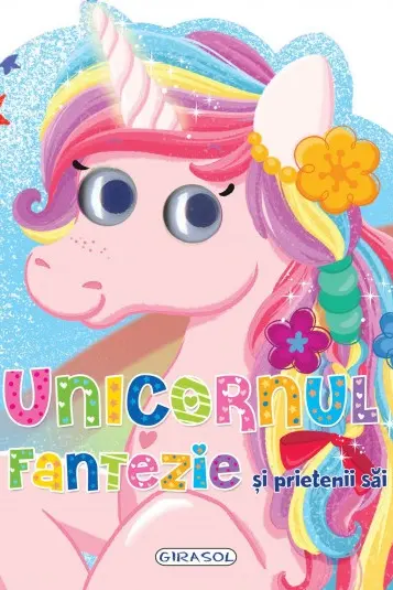 Unicornul Fantezie si prietenii sai