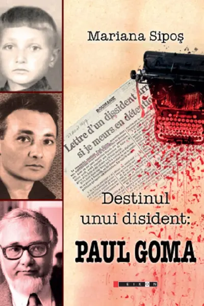 Destinul unui disident: Paul Goma