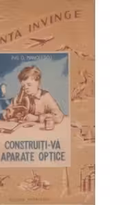 Construiti-va aparate optice