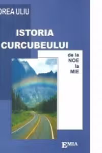 Istoria Curcubeului, de la Noe la Mie