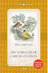 DIN LUMEA CELOR CARE NU CUVANTA. Emil Garladeanu