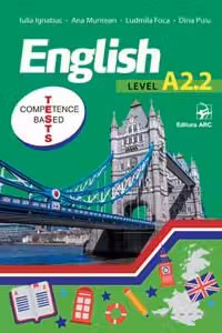 English. Level A 2.2. Competence based tests - clasa a 6-a