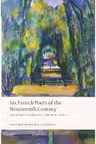 Blackmore, A. M.; Blackmore, E. H., Six French Poets of the Nineteenth Century With parallel French Text