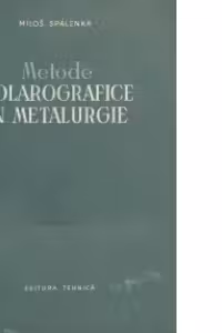 Metode polarografice in metalurgie (Traducere din limba ceha)