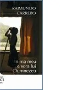 Inima mea e sora lui Dumnezeu