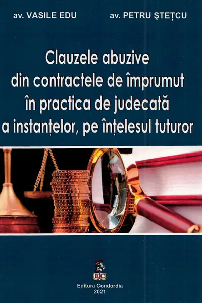 Clauzele abuzive din contractele de împrumut în practica de judecată a instanțelor