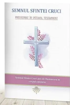 Semnul Sfintei Cruci prefigurat in Vechiul Testament