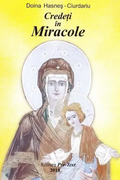 Credeți în miracole