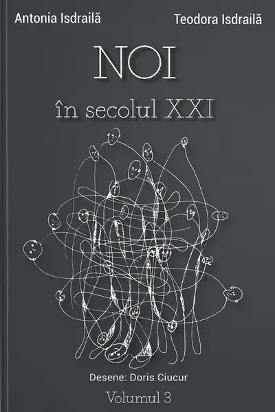 Noi în secolul XXI Vol.3