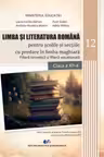 Limba și literatura română pentru școlile și secțiile cu predare în limba maghiară. Filiera teoretică și filiera vocațională - Clasa 12 - Manual