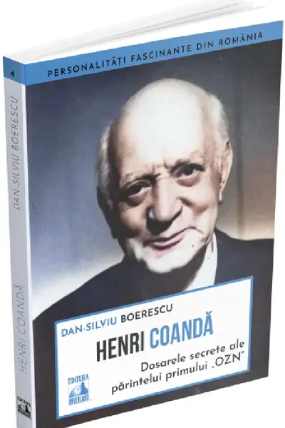 Henri Coanda – dosarele secrete ale parintelui primului OZN