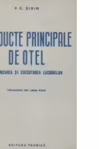 Conducte principale de otel. Organizarea si executarea lucrarilor (traducere din limba rusa)