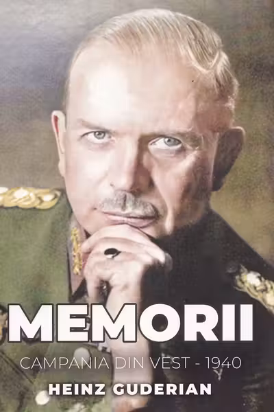 Memorii. Campania din Vest 1940