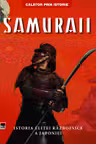 Samuraii. Istoria elitei razboinice a Japoniei