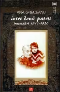Intre doua patrii. Insemnari 1911-1920