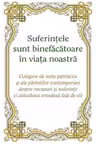 Suferințele sunt binefăcătoare în viața noastră
