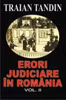 Erori judiciare in Romania (vol. II)