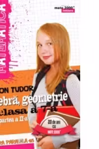 Matematica. Algebra, Geometrie. Clasa a VII-a. Initiere. Partea a II-a, Semestrul 2 (anul scolar 2016-2017)