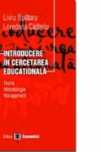 Introducere in cercetarea educationala. Teorie. Metodologie. Management