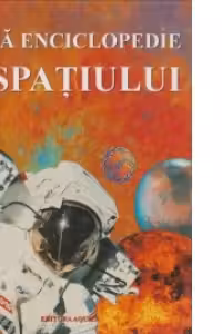 Mica enciclopedie a Spatiului