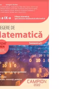 Culegere de matematica. Clasa a 9-a. Semestrul 1. Filiera teoretica, specializarea matematica-informatica - Marius Burtea