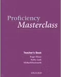 Proficiency Masterclass, New Edition Advanced Teacher s Book