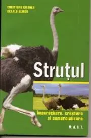 Strutul. Imperechere, crestere si comercializare
