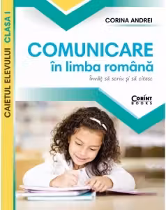 Comunicare in limba romana - Caietul elevului clasa I