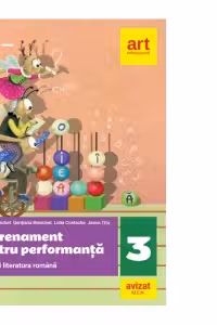Limba si literatura romana. Antrenament pentru performanta clasa a 3-a