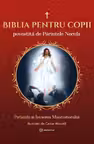 Biblia pentru copii - Povestita de Parintele Necula