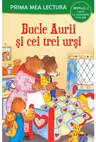 PRIMA MEA LECTURA. BUCLE AURII SI CEI TREI URSI. Carte cu despartiri in silabe. Nivelul 2