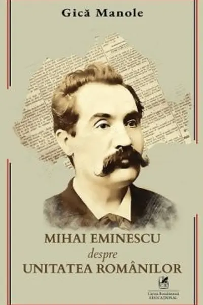 Mihai Eminescu despre Unitatea Romanilor