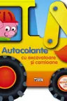 Autocolante cu excavatoare si camioane
