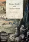 Stone Tools and Fossil Bones: Debates in the Archaeology of Human Origins